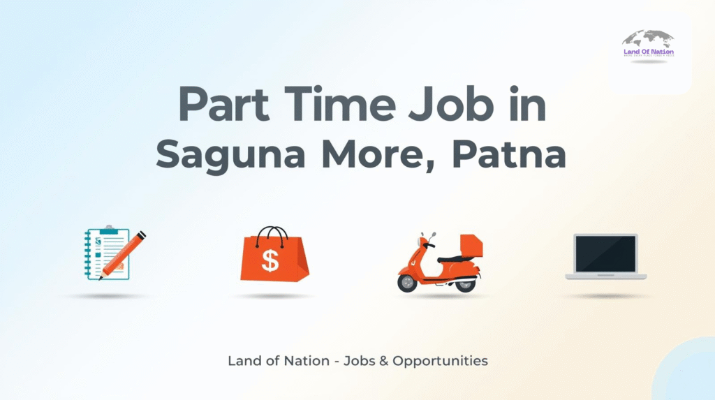 Part Time Job in Saguna More Patna